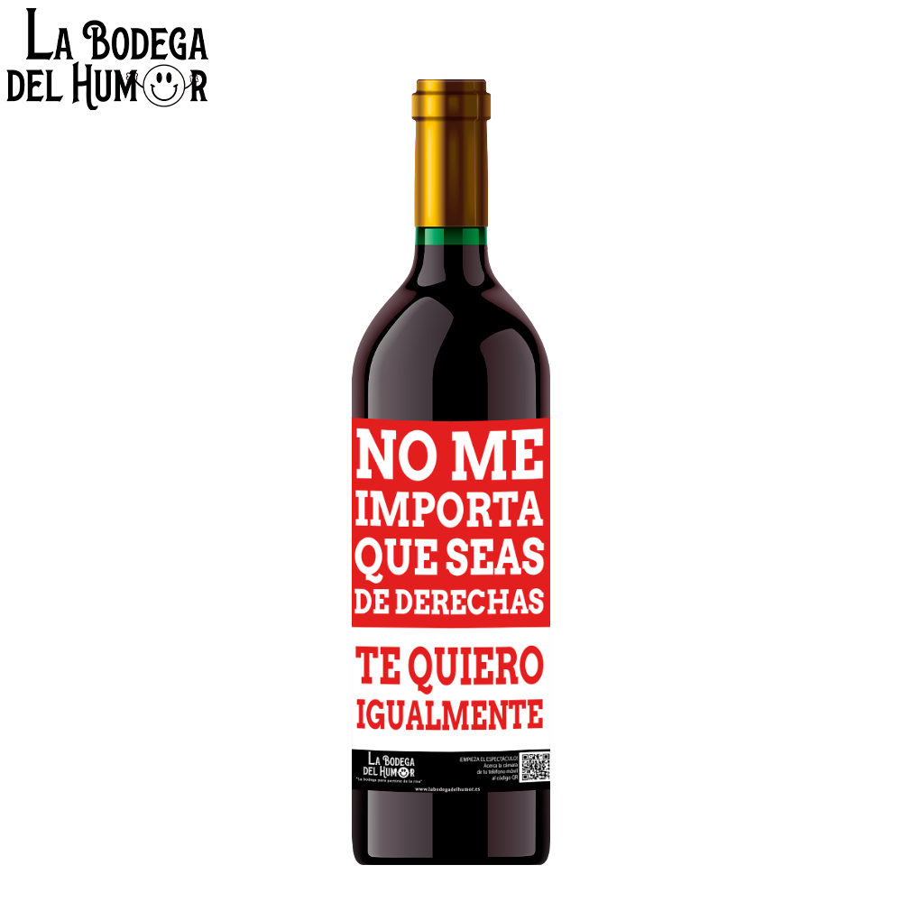 Botella de Vino "No me importa que seas de derecha"