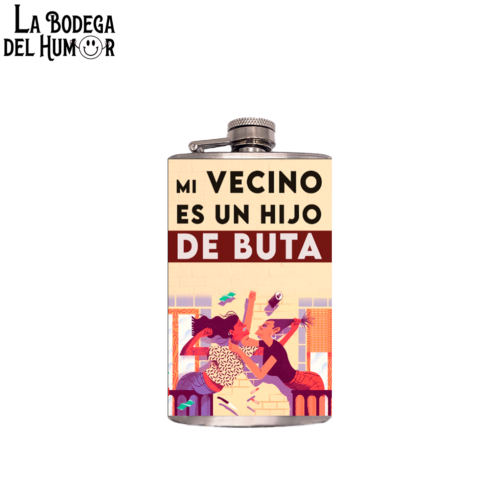 Petaca de Bolsillo "Mi Vecino es un Hijo de Puta" 200ml
