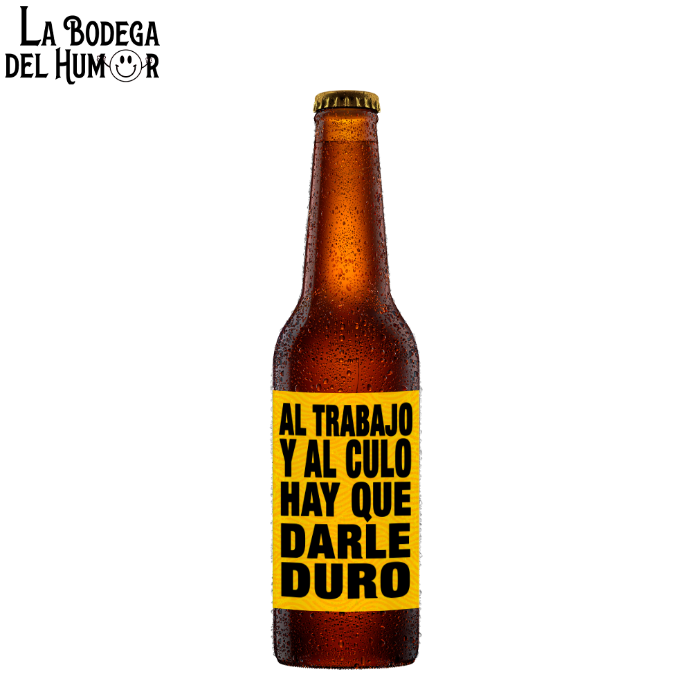 Cerveza Artesana "Al trabajo y al Culo" 33cl
